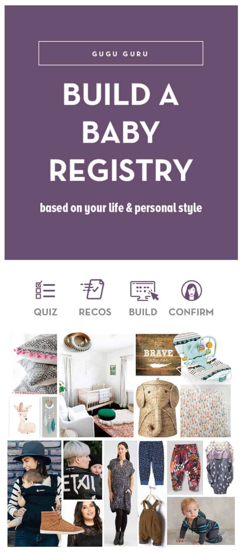 Gugu Guru - a baby registry “discovery" website that helps you build a baby checklist, must-haves and essentials based on your style.