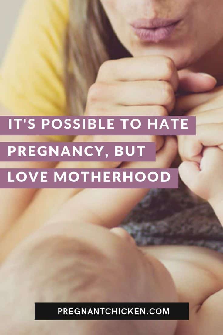 It's Possible to Hate Pregnancy, but Love Motherhood