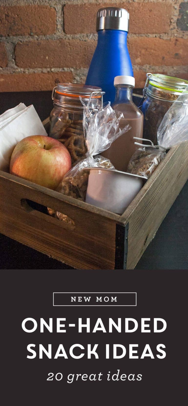 New baby? Here are some great snack ideas that you can eat with one hand. (They make a great gift idea for a new mom too.)