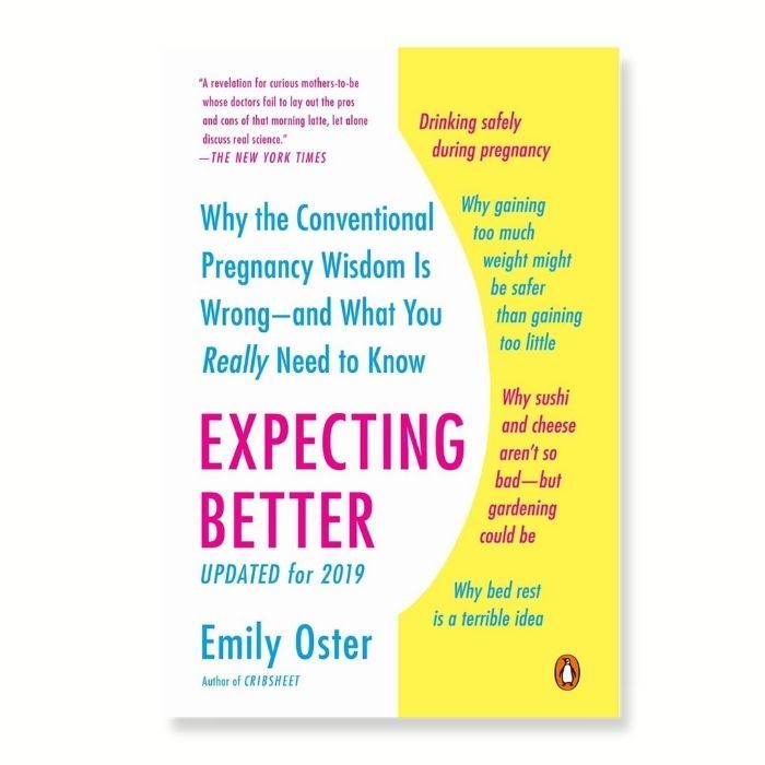 Cover for pregnancy book called "Expecting Better - Whey the conventional pregnancy wisdom is wrong - and what you really need to know"