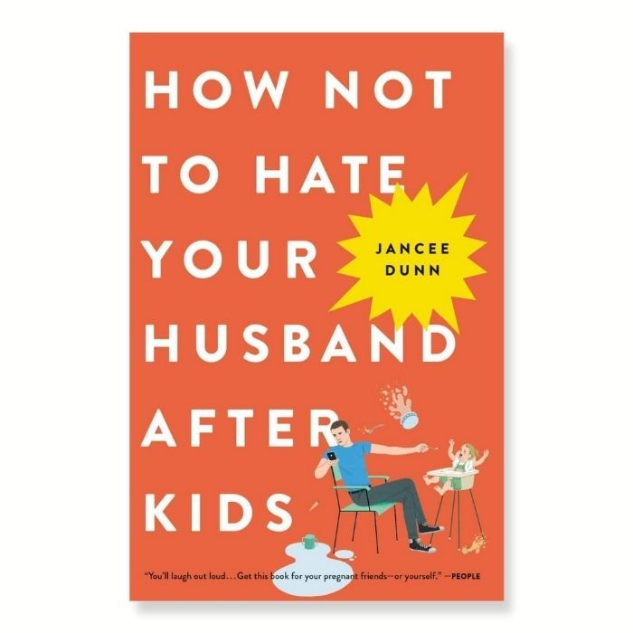Cover for parenting book How Not to Hate Your Husband After Kids