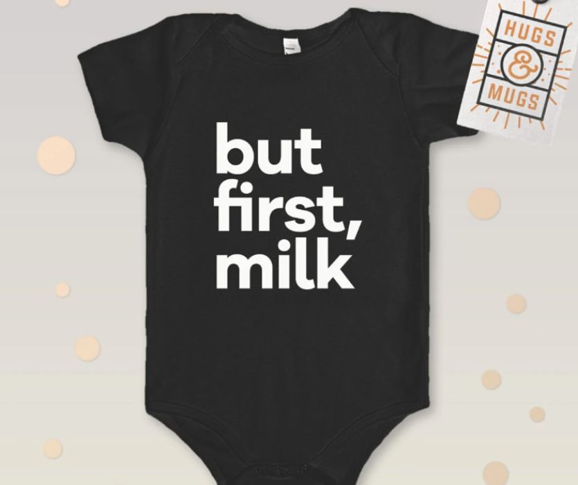 but first, milk black onesies