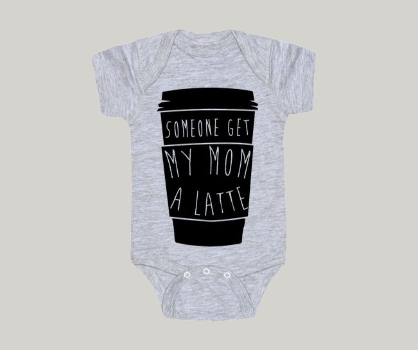 funny someone get my mom a latte grey baby onesie