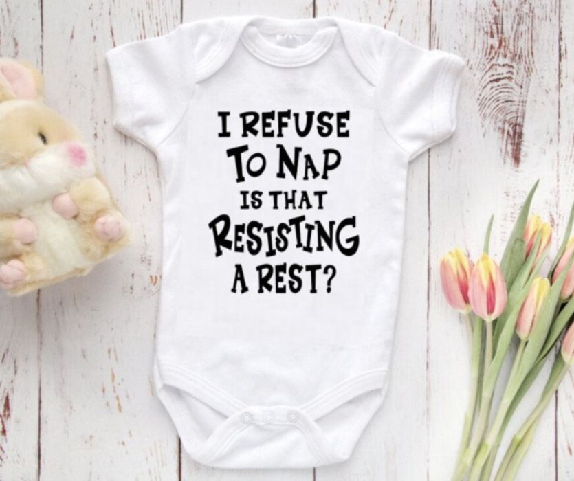 I Refuse To Nap Is That Resisting A Rest Bodysuit