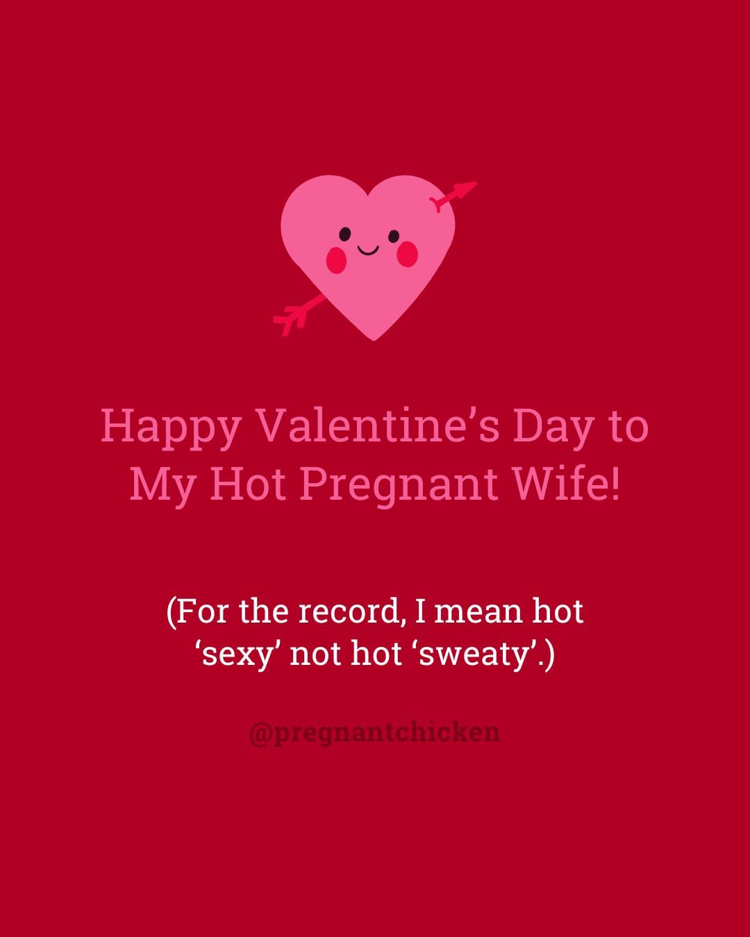 Happy Valentine’s Day to My Hot Pregnant Wife!