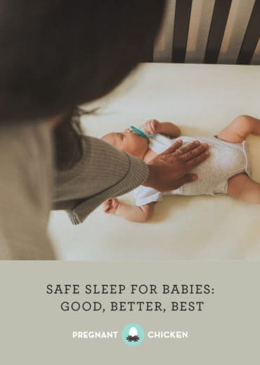 Safe Sleep for Babies: Good, Better, Best