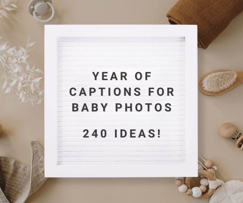 Letter board reads Year of Captions for Baby Photos 240 Ideas surrounded by a pacifier, brush, and wooden toy.