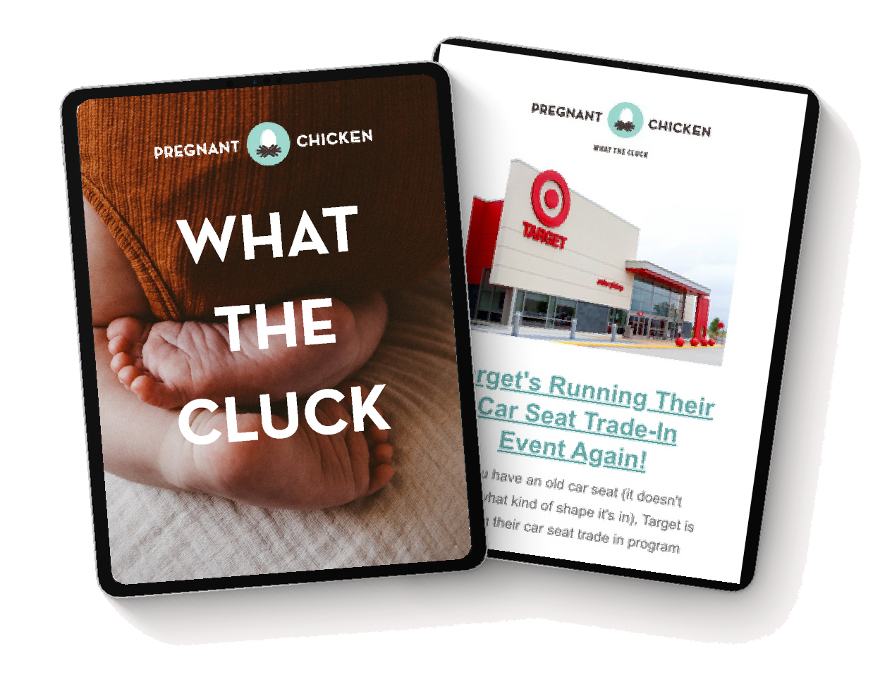 Two tablets displaying the Pregnant Chicken "What the Cluck" newsletter, featuring baby feet and a Target storefront.